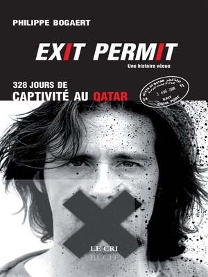 cover image of Exit permit ! 328 jours de captivité au Qatar